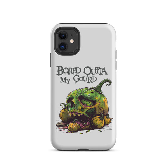 Bored Outta My Gourd Tough Case for iPhone®