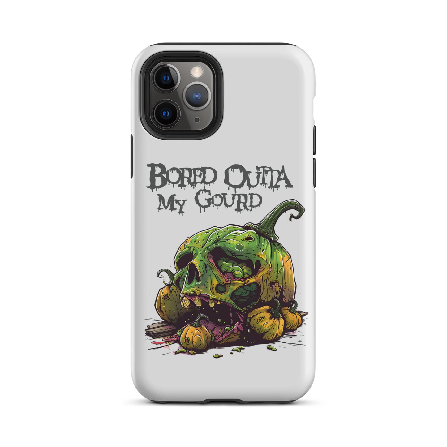 Bored Outta My Gourd Tough Case for iPhone®