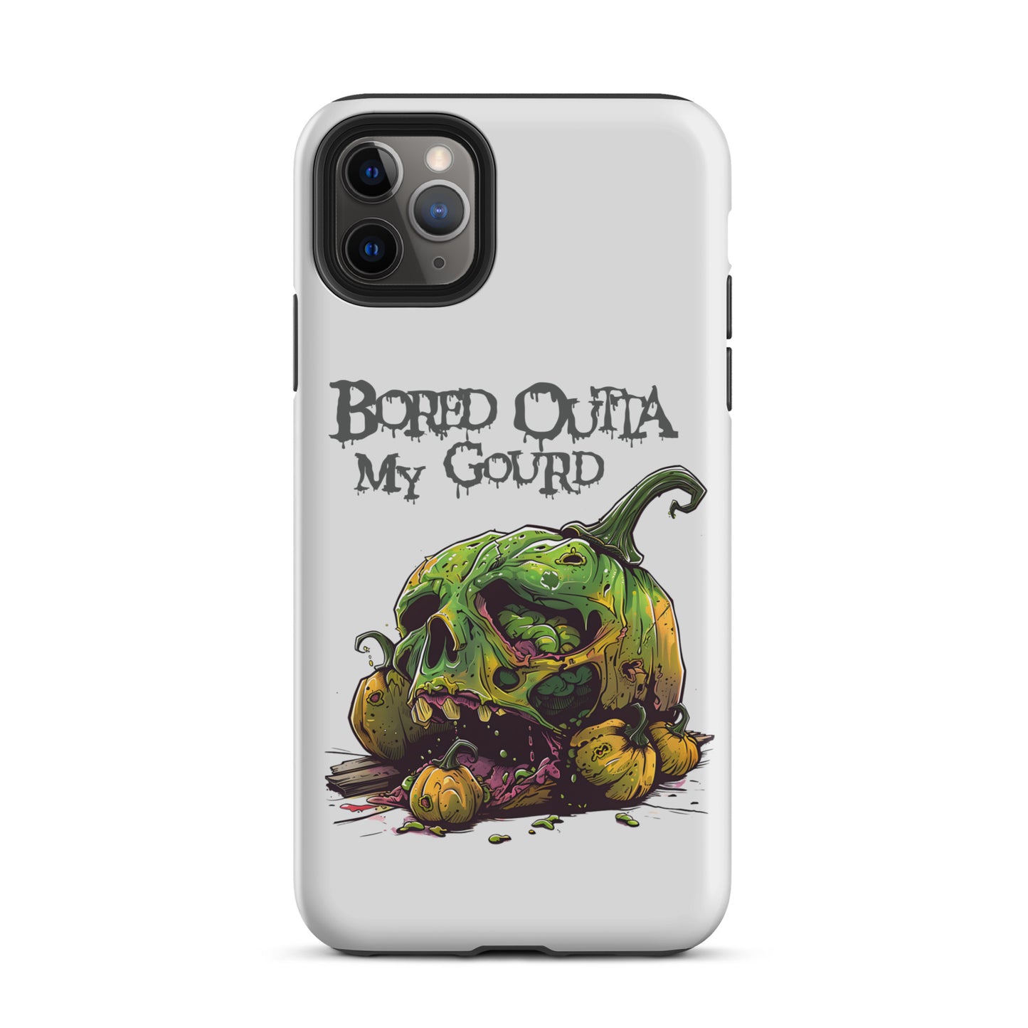 Bored Outta My Gourd Tough Case for iPhone®