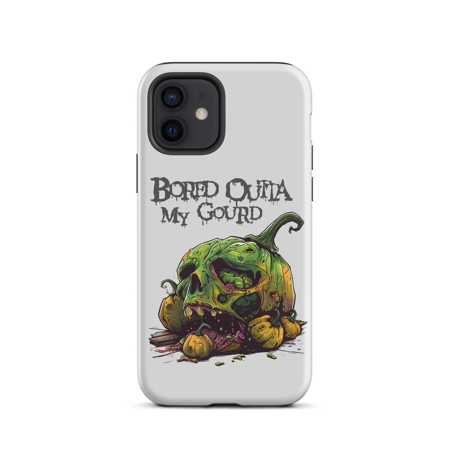 Bored Outta My Gourd Tough Case for iPhone®