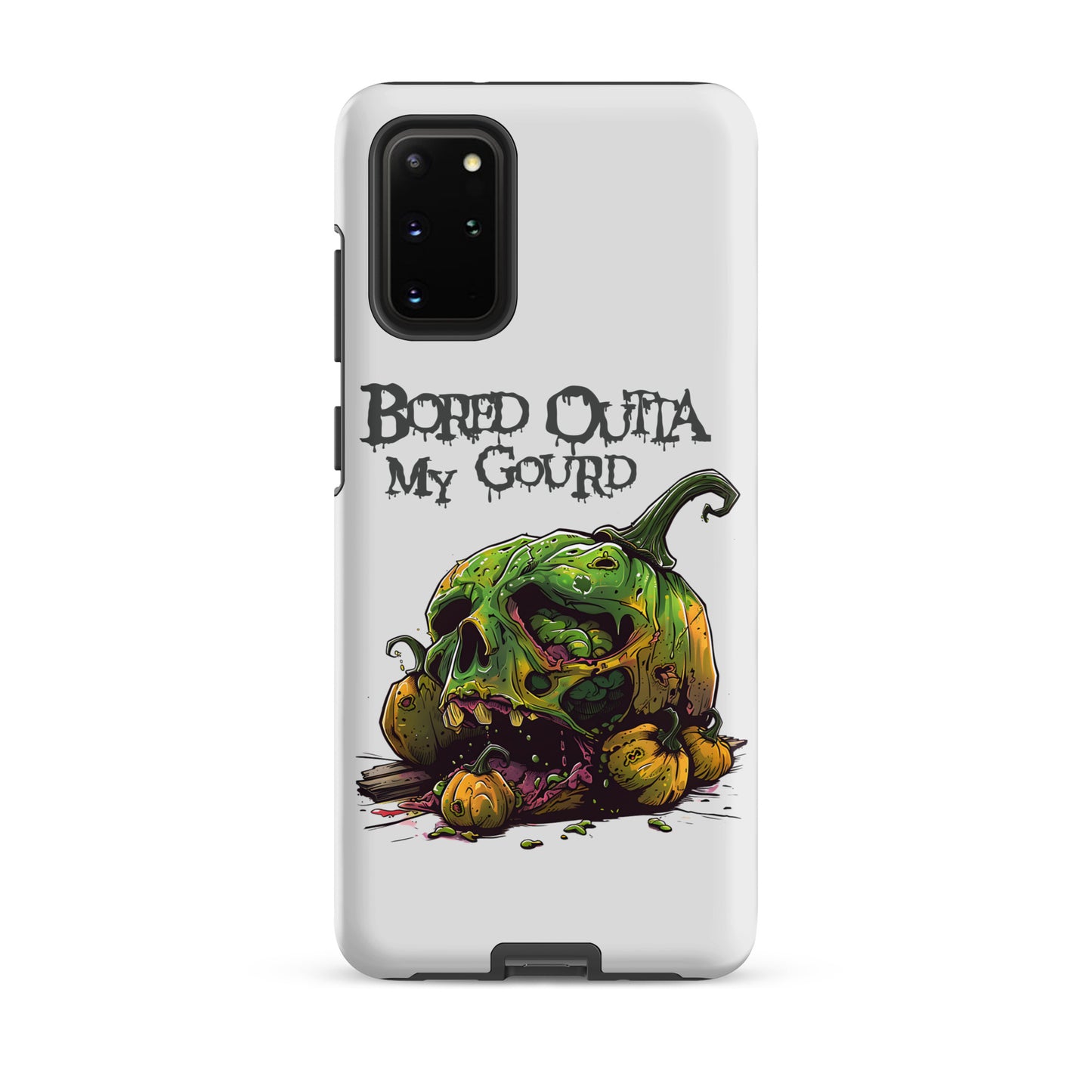 Bored Outta My Gourd Tough Case for Samsung®