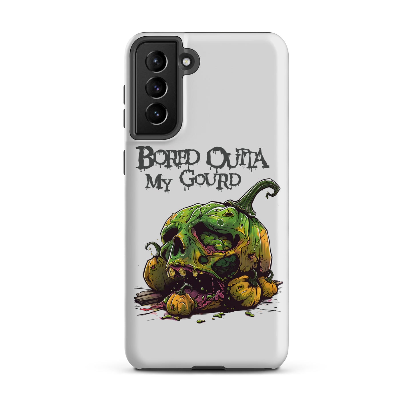 Bored Outta My Gourd Tough Case for Samsung®