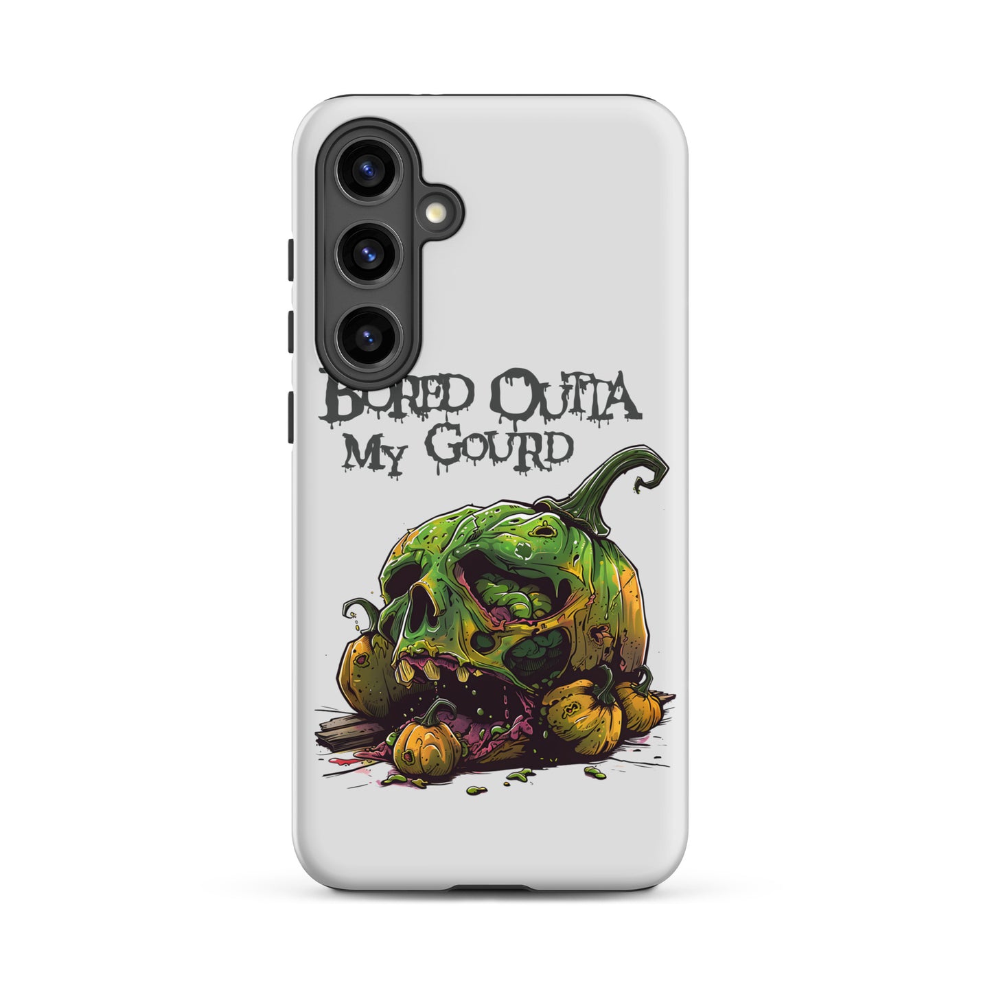 Bored Outta My Gourd Tough Case for Samsung®